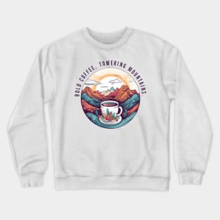 Bold Coffee, Towering Mountains Crewneck Sweatshirt